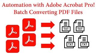 Automation with Adobe Acrobat Pro! Batch Converting PDF Files