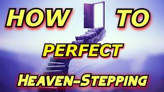 Beginners Guide To Mastering The Heaven-Step Combo