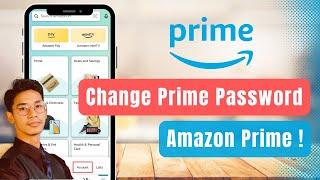 How to Change Amazon Prime Password !