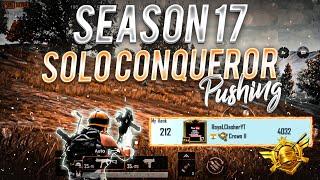 Season 17 Solo Conqueror Pushing | Crown To Conqueror | Solo Conqueror Gameplay | Road To Conqueror