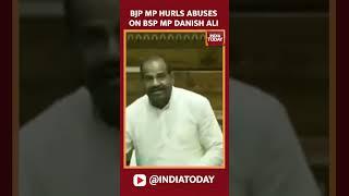 Watch: BJP MP Ramesh Bidhuri Hurls Abuses On BSP MP Danish Ali In Lok Sabha