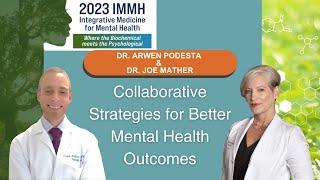 Collaborative Strategies for Better Mental Health Outcomes | Dr. Arwen Podesta and Dr. Joe Mather