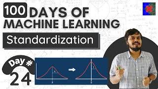 Feature Scaling - Standardization | Day 24 | 100 Days of Machine Learning