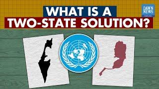 What Is A Two-State Solution? | TLDR | Dawn News English