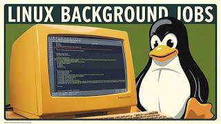 Linux -  Background Jobs Tutorial (Complete Walkthrough)