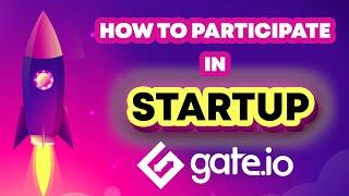 Gate.io startups | How to Participate in Startup IEO | IDO