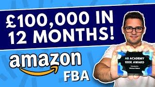 £100,000 in 12 Months With Amazon FBA UK! | Student Success Story & Interview