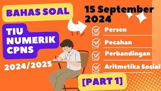 BAHAS LATIHAN SOAL SKD TIU NUMERIK CPNS 2024 [PART 1]