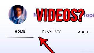 This Channel Has NO VIDEOS TAB? (Explained!)