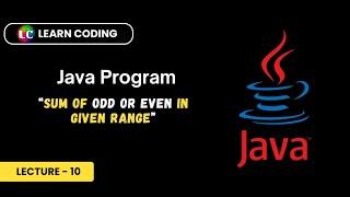 Java program to Calculate Sum of Odd or Even numbers | Learn Coding