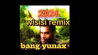 lagu wisisi terbaru 2024 bang yunax 