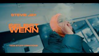 STEVIE JAY - SELBST WENN (Official Video) 4K dir by NICE