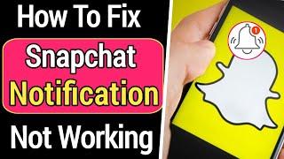 How To Fix Snapchat Notification Not Showing in Home Screen 2022 | Snapchat Notification Not Working