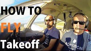Ep. 7: How to Takeoff | How to Fly a Plane