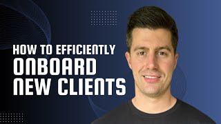 Efficiently Onboarding New Bookkeeping Clients [Step-By-Step Guide]