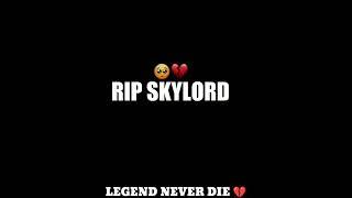 R.I.P SKYLORD  LEGEND NEVER DIE  - TOGETHER WE HIT HARD ️ - #skylord #skylord69 #shorts