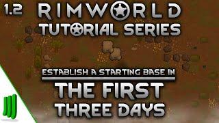 1.2 Tutorial Series | The First Three Days | Rimworld 2020