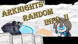 Arknights Random Info II