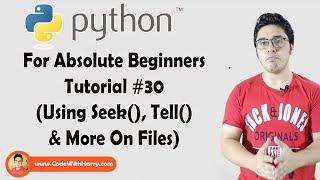 Seek(), tell() & More On Python Files | Python Tutorials For Absolute Beginners In Hindi #30