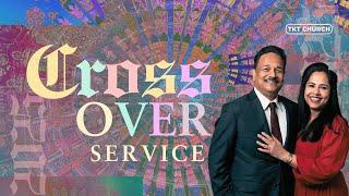  CrossOver Service Live with Bishop Samuel & Pastor Merlyn Patta.