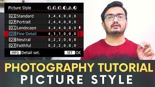 PICTURE STYLE in DSLR Complete Guide - Practically Explained