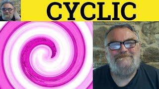  Cyclic Meaning - Cyclical Definition - Cyclic Examples - Business English - Cyclical Cyclic