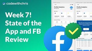 Week 7: State of the App and Facebook Review Process