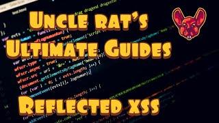 Uncle Rat's Ultimate Guide To Reflected XSS