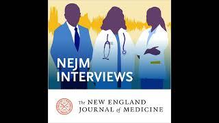 NEJM Interview: Heather Hsu on an institutional conference series that provides opportunities for...