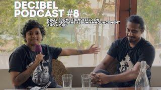 Decibel Podcast 8 : Kisal From Strinfield