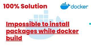 100% Solutions | Impossible to install packages while docker build | Docker Tutorials24