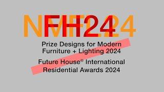 New Modern Furniture + Lighting / Future House® International Residential Awards / Exhibition 2024