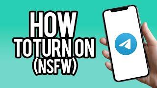 How To Turn On Sensitive Content (NSFW) On Telegram (iOS/Android)