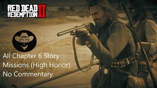 Red Dead Redemption II Chapter 6: Beaver Hollow (High Honor) All Chapter 6 Story Missions