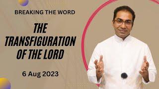 Sunday Homily for Transfiguration of the Lord 2023 | Homily for 6 August 2023.