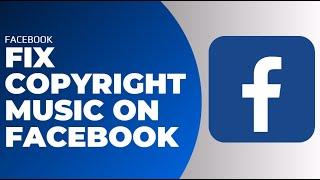 How To Fix Copyright Music On Facebook !! Music Muted Due to Copyright Claim facebook - Solution