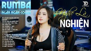 Có một người vẫn đứng đó, vẫn yêu em.. NGÂN NGÂN COVER - Album Rumba Nhạc Trẻ Đặc Biệt Hay Nhất 2025