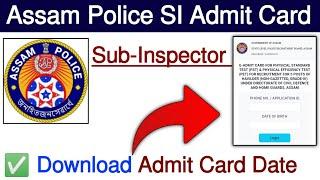 Assam Police SI Admit Card Download 2025 | Assam Police Sub-Inspector