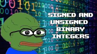Signed and Unsigned Binary Numbers