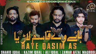 Hay Ve Qasim Larya||Shahid Iqbal||Kazim Iqbal||Ali Iqbal||Zawar Afzal Maqbool||Noha2024