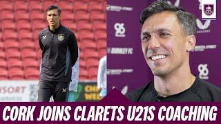 Jack Cork Makes Clarets Return as U21s Assistant Coach | INTERVIEW | Burnley Academy