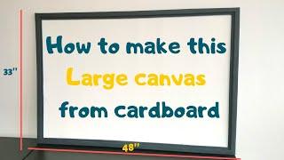 Easy DIY- Large Canvas Frame With Cardboard