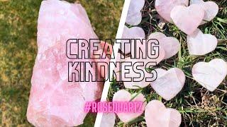 Creating Kindness: Watch me transform ROSE QUARTZ into 26 kind surprises