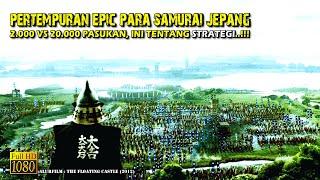 Film Kolosal Paling Seru‼️ 2.000 vs 20.000, Strategi Jenius Para Samurai • Alur Cerita Film