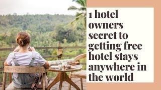 1 hotel-owners secret to getting free hotel stays anywhere in the world