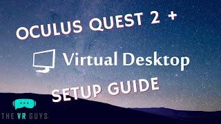 Virtual Desktop Setup Guide - Wireless PC Streaming for Oculus Quest 2
