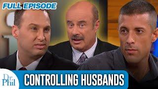 Controlling Husbands | FULL EPISODE | Dr. Phil