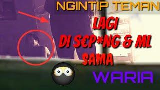 NGINTIP !! TEMEN LAGI ML SAMA WARIA #vlog_92