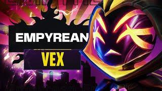 EMPYREAN Vex Tested and Rated! - LOL