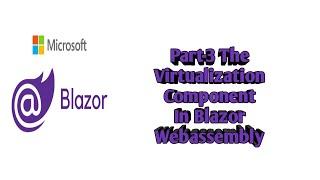 Part-3 The Virtualization Component In Blazor WebAssembly - About ItemProvider Delegate